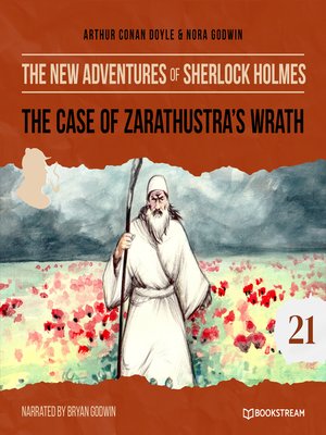 cover image of The Case of Zarathustra's Wrath--The New Adventures of Sherlock Holmes, Episode 21